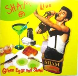Sham 69 : Green Eggs and Sham